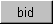 Bid